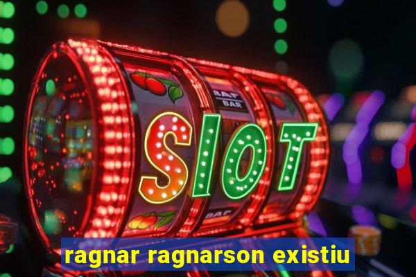 ragnar ragnarson existiu